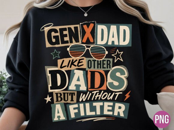 Download Gen X Dad Without a Filter Father PNG - Premium Resources